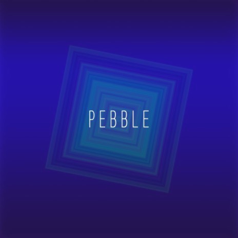 Pebble | Boomplay Music