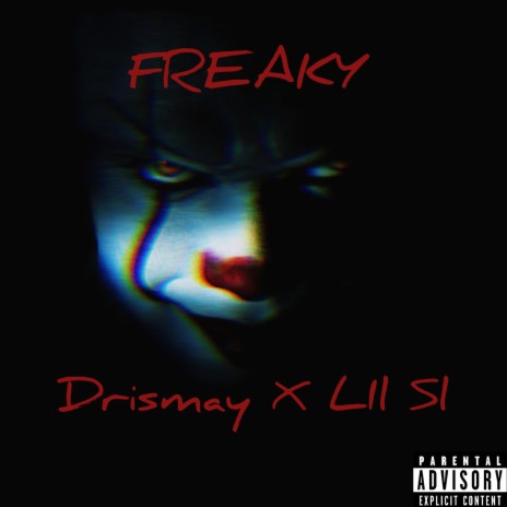 FREAKY ft. LIL SL | Boomplay Music