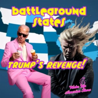 Trump's Revenge?! Battleground States!