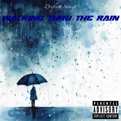 Walking Thru The Rain | Boomplay Music