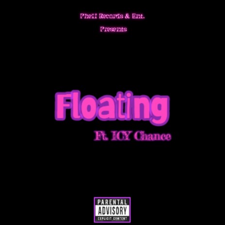 Floating ft. Flakka & ICY Chance | Boomplay Music