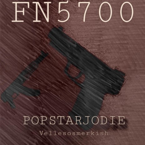 FN5700 ft. VelleSoSmerkish