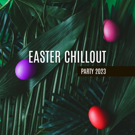 Easter Atmosphere ft. Drink Bar Chillout Music & Weekend Chillout Music Zone