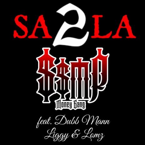 SA 2 LA ft. Dubb Mann, Liggy & Lomz