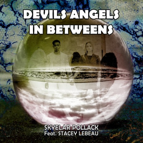 Devils Angels in Betweens ft. Stacey Lebeau | Boomplay Music