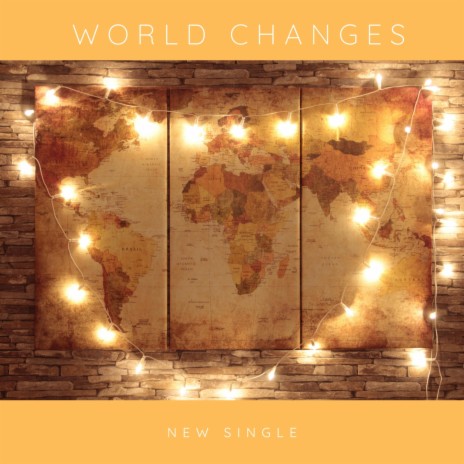 World Changes | Boomplay Music