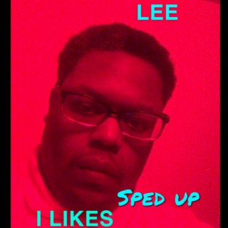 I Likes (Sped Up) lyrics | Boomplay Music