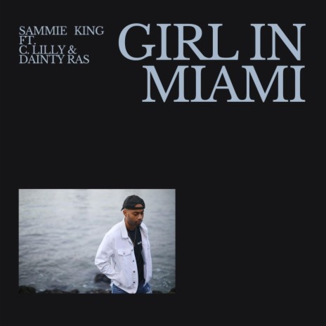 Girl in Miami ft. C. Lilley & Dainty Ras | Boomplay Music