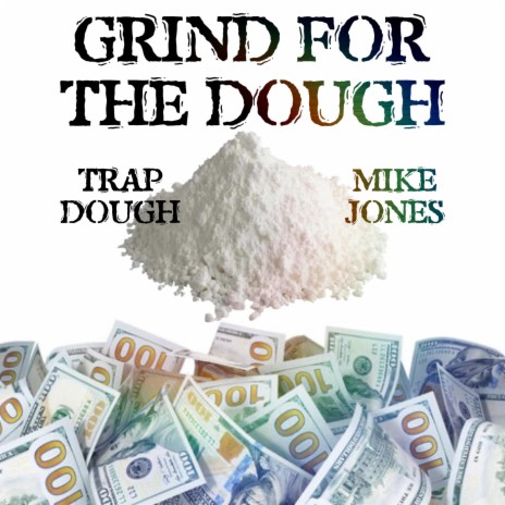 Grind For The Dough ft. Mike Jones | Boomplay Music