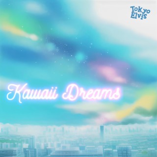 Kawaii Dreams ft. SOLARIA lyrics | Boomplay Music