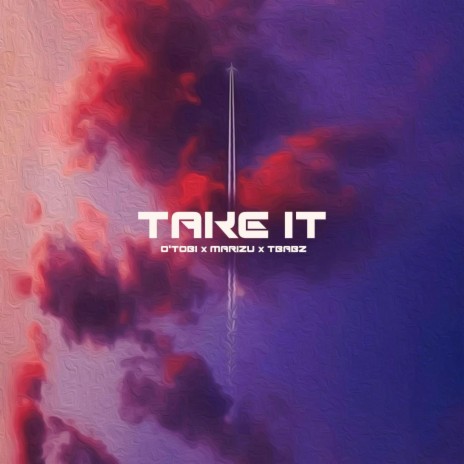 Take It ft. Marizu & TBabz | Boomplay Music