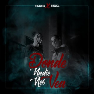 Donde Nadie Nos Vea lyrics | Boomplay Music