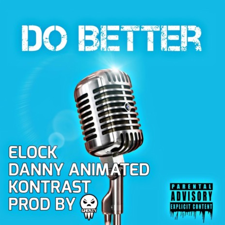 Do Better (feat. Elock, Danny Animated & Kontrast) | Boomplay Music