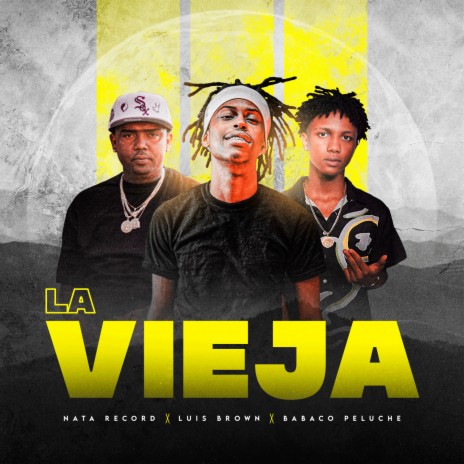 La Vieja ft. Luis Brown & Babaco Peluche | Boomplay Music