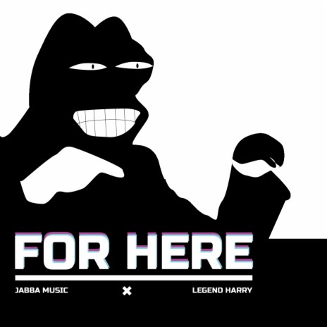 For Here ft. Legend Harry | Boomplay Music