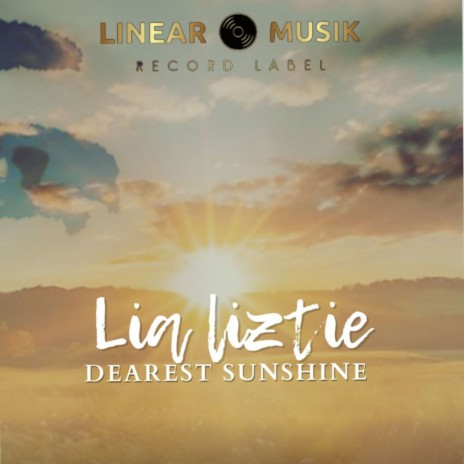 Dearest Sunshine ft. Lia Liztie | Boomplay Music