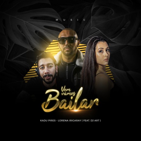 Ven Vamos Bailar ft. Lorena Irigaray & Kadu Pires | Boomplay Music