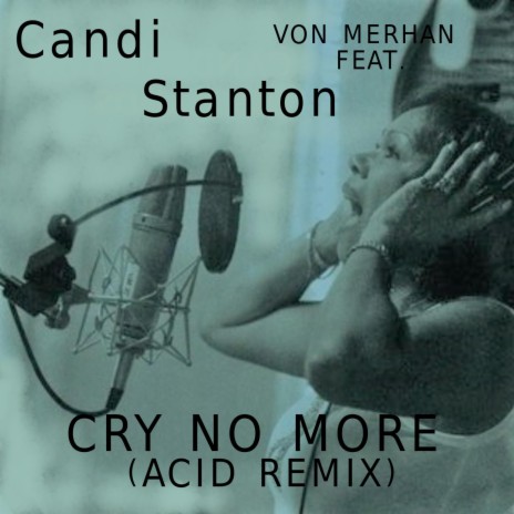 Cry No More ft. Candi Stanton | Boomplay Music