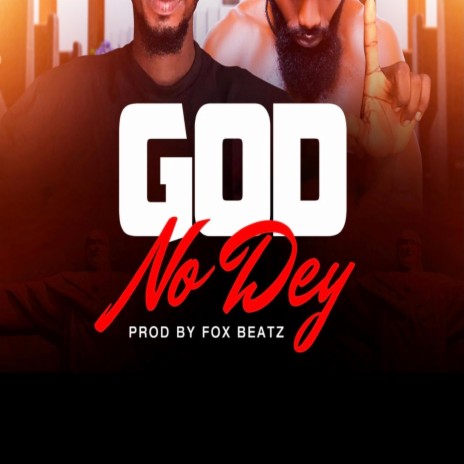 God No Dey ft. MCJ