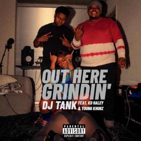 Out Here Grindin' ft. KD Haley & Young Khubz | Boomplay Music