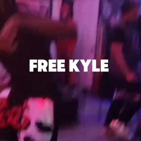 Free Kyle | Boomplay Music