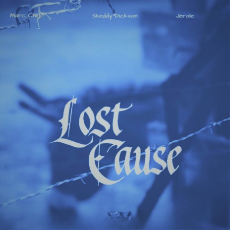 Lost Cause ft. Jerole | Boomplay Music