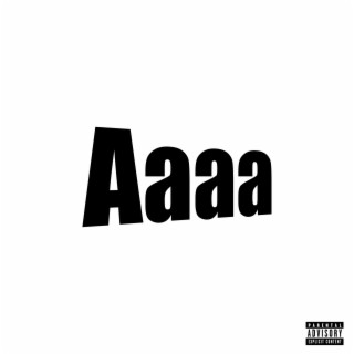 Aaaa lyrics | Boomplay Music