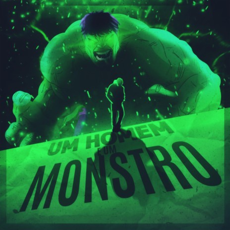 Rap do Incrível Hulk - UM HOMEM E UM MONSTRO | Boomplay Music