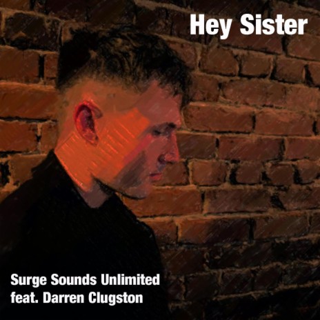 Hey Sister ft. Darren Clugston