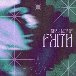 take a leap of faith lyrics | Boomplay Music