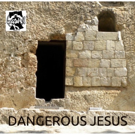 Dangerous Jesus | Boomplay Music