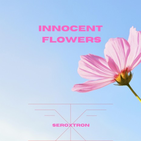 Innocent Flowers | Boomplay Music