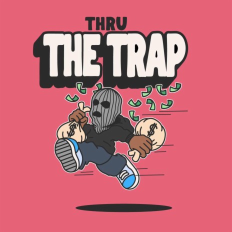 Thru The Trap ft. $teven Cannon | Boomplay Music