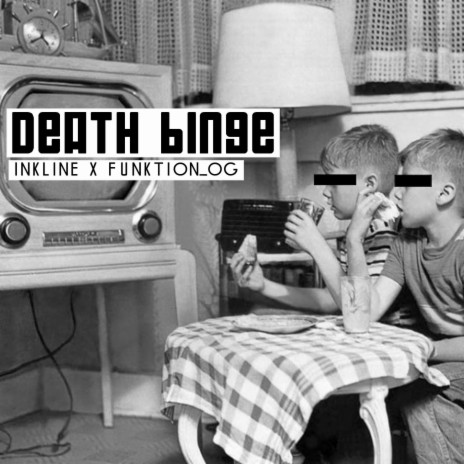 death binge ft. Inkline | Boomplay Music