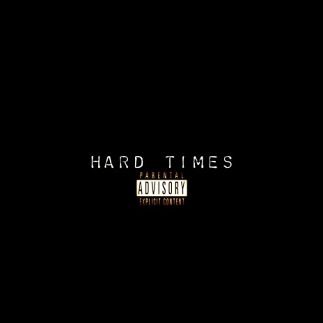 Hard Times ft. RealBTrue | Boomplay Music