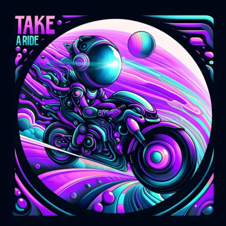 Take a Ride | Boomplay Music