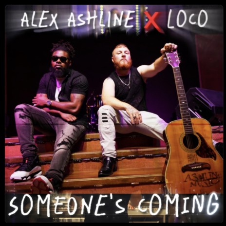 Someones Coming ft. Loco & Nesha | Boomplay Music