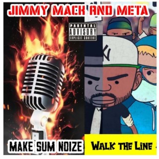 Walk The Line/ Make Sum Noize