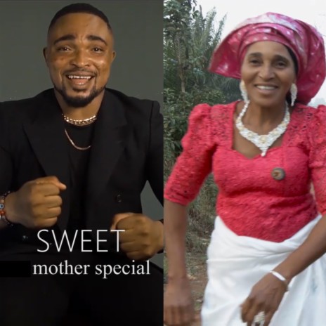Sweet Mother special | Boomplay Music