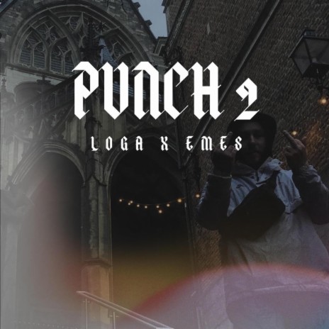 PUNCH 2 ft. EMES | Boomplay Music