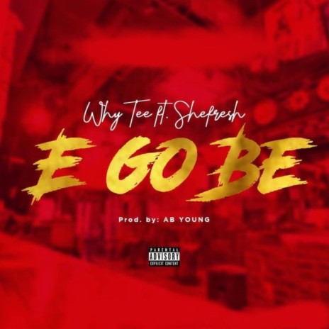 E GO BE (feat. Shefresh) | Boomplay Music