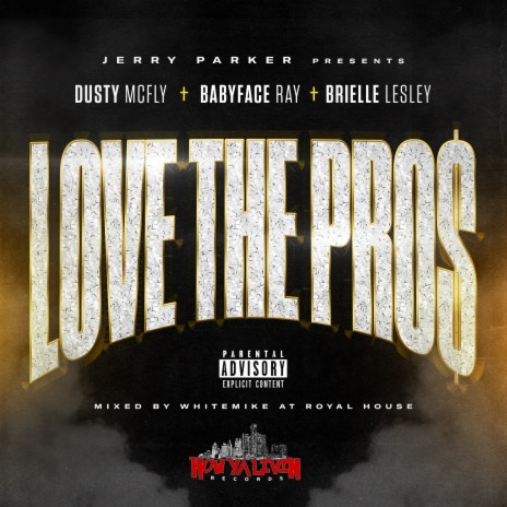 Love the Pros ft. Dusty McFly, Babyface Ray & Brielle Lesley