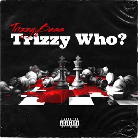 Trizzy Who? | Boomplay Music