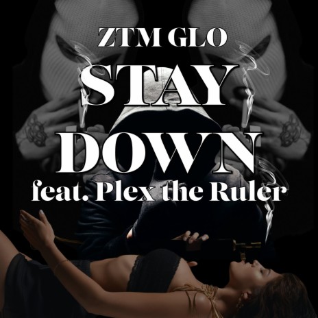 Stayed Down ft. ZTM GLO