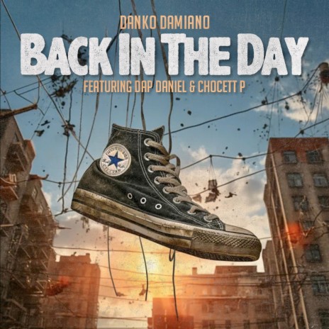 Back in the day ft. Dap Daniel & Choclett P | Boomplay Music