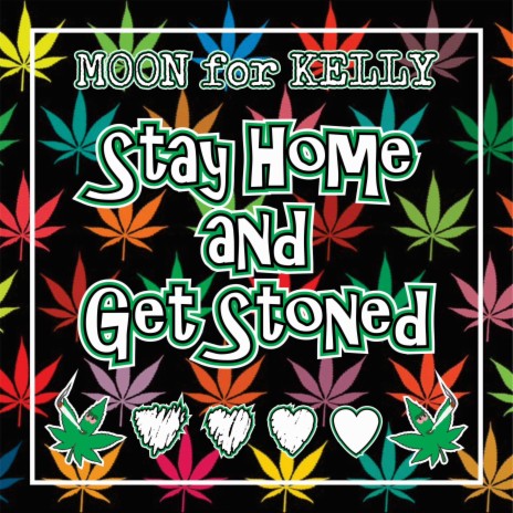 Stay Home and Get Stoned | Boomplay Music