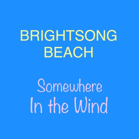 Somewhere In The Wind | Boomplay Music