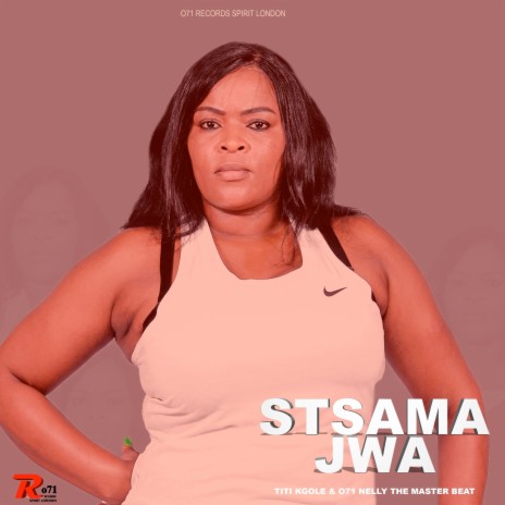Stsama Jwa ft. Titi Kgole | Boomplay Music