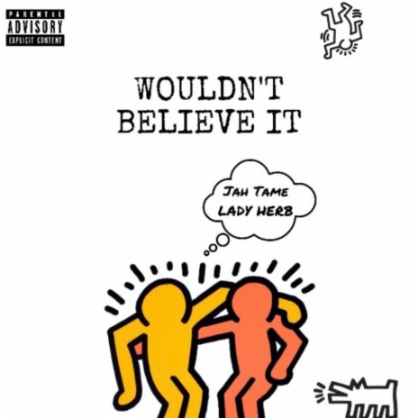 Wouldn't Believe It ft. Lady Herb | Boomplay Music