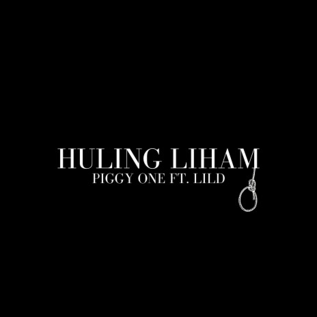 Huling Liham ft. LilD | Boomplay Music